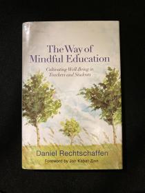 The Way of Mindful Education : Cultivating Well-Being in Teachers and Students