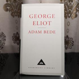 Adam Bede 亚当·贝德 George Eliot 乔治·艾略特 everyman's library 人人文库 英文英语原版 布面封皮琐线装订 丝带标记 内页无酸纸可以保存几百年不泛黄