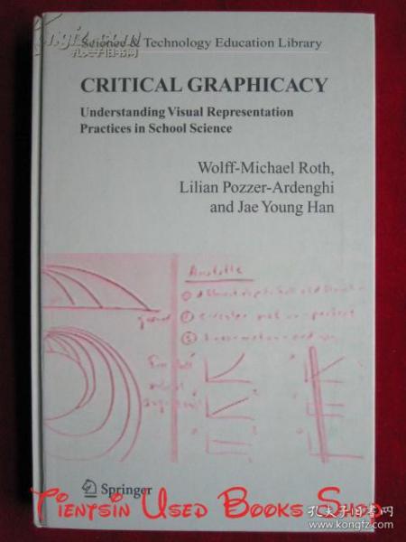 Critical Graphicacy: Understanding Visual Representation Practices in School Science（Contemporary Trends and Issues in Science Education）批判性图形学：理解学校科学中的视觉表现实践（科学教育的当代趋势和问题丛书 英语原版 精装本）