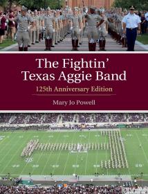 The Fightin' Texas Aggie Band: 125th Anniversary Edition