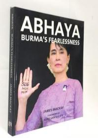 Abhaya Burma's Fearlessness  阿布亚（Abhaya）缅甸的无畏   画册 摄影  平装