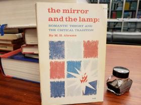 The Mirror and the Lamp: Romantic Theory and the Critical Tradition