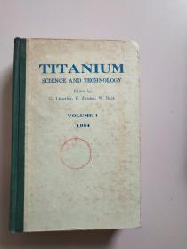 TITANIUM SCIENCE AND TECHNOLOGY1984年钛-科学与技术 第1卷(英文版）馆藏