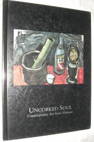 UNCORKED SOUL . Contemporary Art from Vietnam（锁不住的灵魂 . 越南当代艺术）