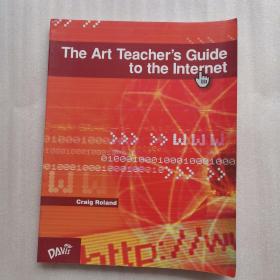 THE ART TEACHERS GUIDE TO THE INTERNET