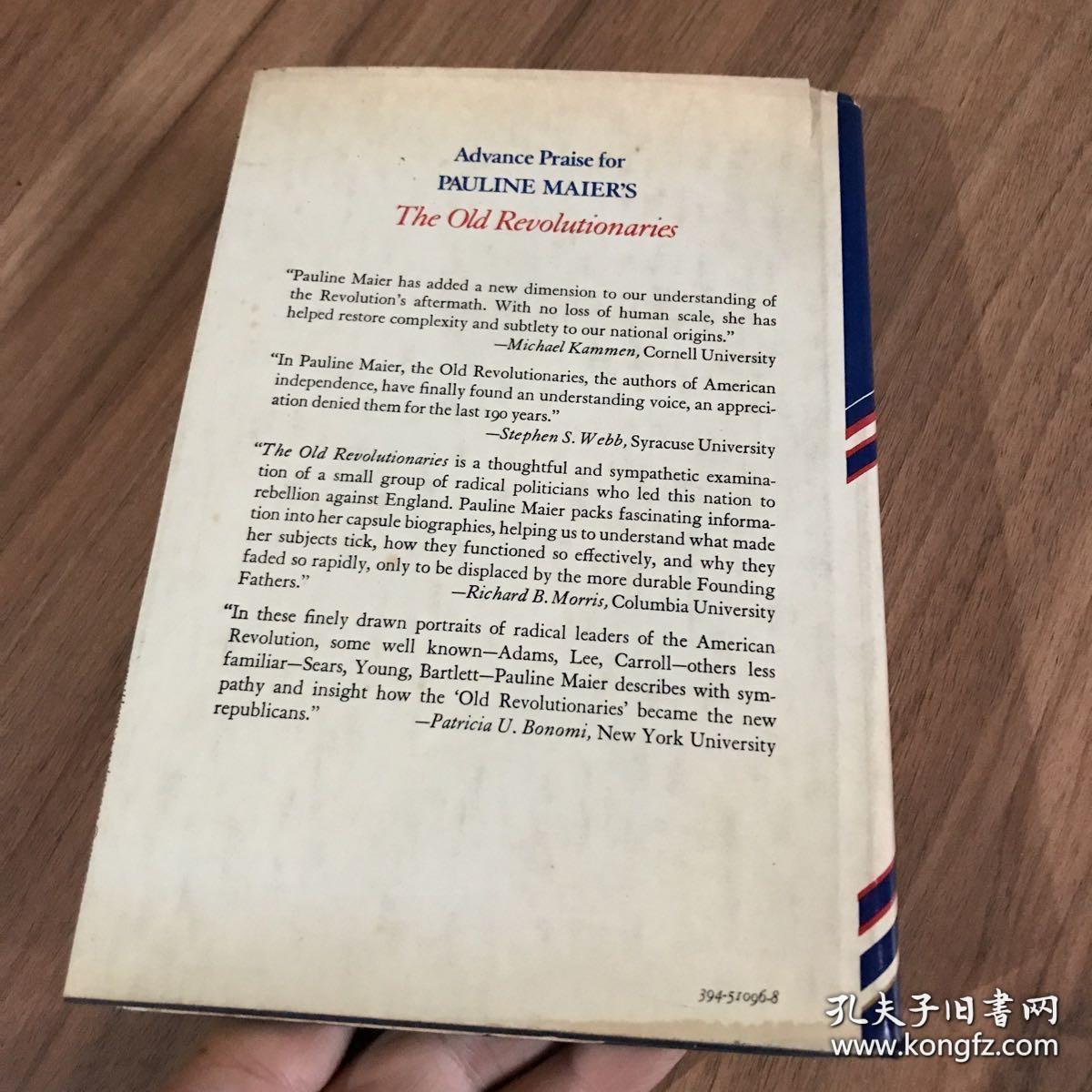 THE  OLD  REVOLUTIONARIES
Political  Lives  in  the  Age  of  Samuel  Adams
老革命者   亚当斯时代的政治生活
by  Pauline  Maier    1980年 毛边本