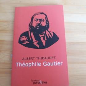 Albert Thibaudet / Théophile Gautier  蒂博代《戈蒂埃》法语原版