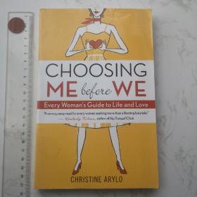 Choosing Me Before We: Every Woman's Guide to Life and Love