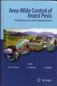 16开精装本、英文原版：《Area-Wide Control of Insect Pests: From Research to Field Implementation（病虫害的全域防治：从研究到现场实施）》【正版现货，品如图】