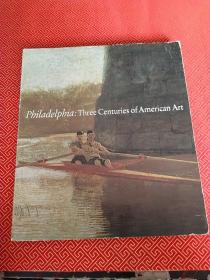英文原版 PHILADELPHIA:THREE CENTURIES OF AMERICAN
