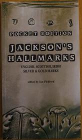 英格兰、苏格兰、爱尔兰金银器戳记目录（从1300年 到现代 ）Jacksons Hallmarks English, Scottish, Irish Silver and Gold Marks from 1300 to the Present Day