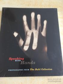 Speaking With Hands: Photographs From The Buhl Collection（全新塑封）