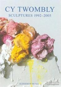 Cy Twombly：New Sculptures 1992-2005