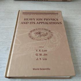 HEAVY ION PHYSICS AND ITS APPLICATIONS