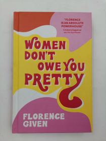 Women Don't Owe You Pretty: The debut book from Florence Given