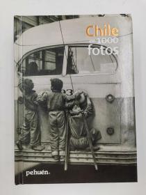 Chile En 1000 Fotos 西班牙语 拉美老照片