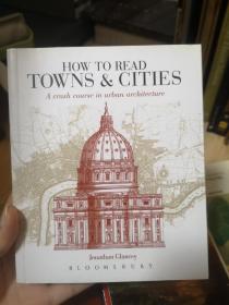 How to read Towns and cities _a crash course in urban architecture.Bloomsbury.