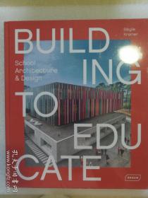 现货 Building to Educate: School Architecture & Design 英文原版  教育建筑：学校建筑与设计