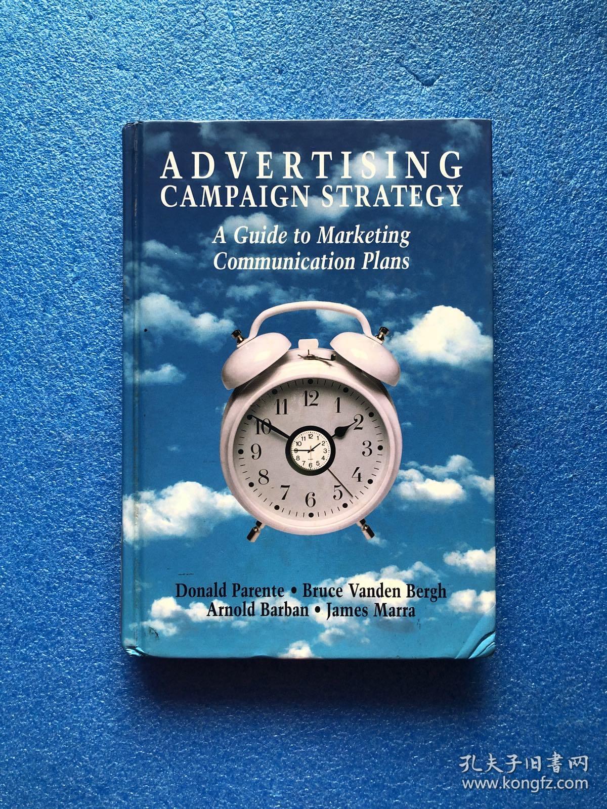（英文原版)Advertising Campaign Strategy：A Guide To Marketing Communication Plans广告活动策略：营销传播计划指南
