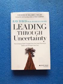 （英文原版）Leading Through Uncertainty, How Umpqua Bank Emerged from the Great Recession Better and Stronger than ever