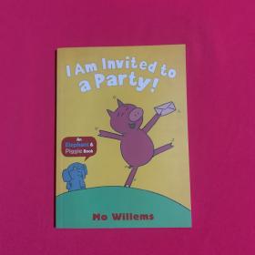 Elephant & Piggie：I Am Invited to a Party
