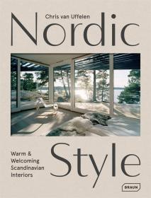 北欧风格：温暖而热情的斯堪的纳维亚室内装饰 英文原版 Nordic Style