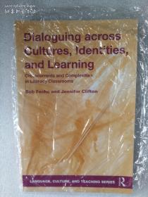 现货 Dialoguing across Cultures, Identities, and Learning: Crosscurrents and Complexities in Literacy Classrooms 英文原版 跨文化，身份和学习的对话：扫盲教室中的交叉流和复杂性