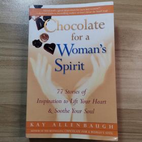 Chocolate for a Woman's Spirit: 77 Stories of Inspiration to Lift Your Heart and Sooth Your Soul