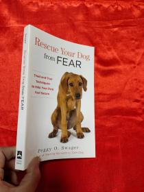 Rescue Your Dog from Fear: Tried-And-True ... （大32开） 【详见图】