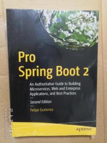 预订 Pro Spring Boot 2: An Authoritative Guide to Building Microservices, Web and Enterprise Applications, and Best Practices 英文原版 构建微服务，Web和企业应用程序以及最佳实践的权威指南