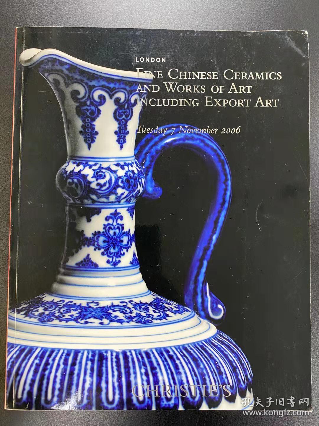 佳士得2006年11月7日伦敦 Fine Chinese Ceramics and works of art including export art