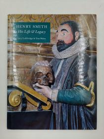 Henry Smith: His Life & Legacy