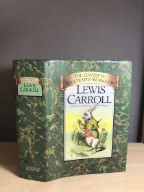 1982年 The Complete Illustrated Works of Lewis Carroll  插图  硬精装带书衣 厚重 931页