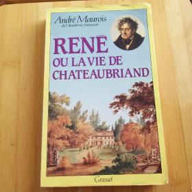 André Maurois / René ou la vie de chateaubriand 安德烈 莫洛瓦《夏多布里昂传》 法文原版