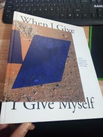 WHEN  I GIVE I GIVE MYSELF