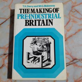 The Making of Pre-Industrial Britain. Life and Work Between the Renaissance and the Industrial Re...