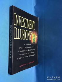 Investment Illusions：A Savvy Wall Street Pro Explores Popular Misconceptions About the Markets 《投资幻想:一位精明的华尔街专业人士探讨有关市场的普遍误解》