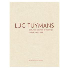 吕克·图伊曼斯 英文原版 Luc Tuymans Catalogue Raisonne of Paintings: Volume 2, 1995-2006 艺术