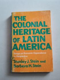 THE COLONIAL HERITAGE OF LATIN AMERICA