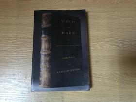 Used and Rare：Travels in the Book World             劳伦斯·戈德斯通 / 南希·戈德斯通《旧书与珍本》英文原版，  畅销 洋书话作品