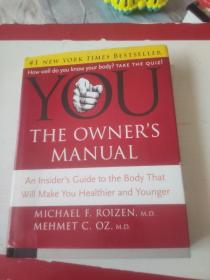 You : The Owner's Manual: An Insider's Guide to the Body That Will Mak