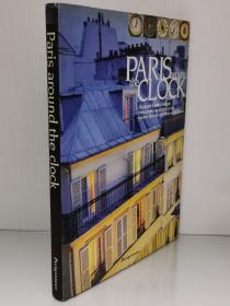 钟声环绕的巴黎  大型画册   Paris Around  the Clock（法国研究） 英文原版书