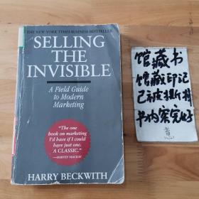 Selling the Invisible: A Field Guide to Modern Marketing