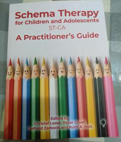 Schema Therapy with Children and Adolescents : A Practitioner's Guide