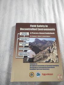 Field Safety in Uncontrolled Environments A Process-Based Guidebook