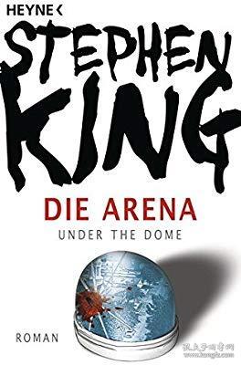 Die Arena: Under the Dome