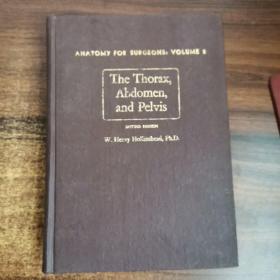 ANATOMY FOR SURGEONS:VOLUME 2  [The Thorax,Abdomen,and Pelvis]外科医生用解剖学 第2卷 《胸部、腹部与骨盆》第2版