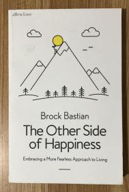 The Other Side of Happiness: Embracing a More Fearless Approach to Living 9780241338391