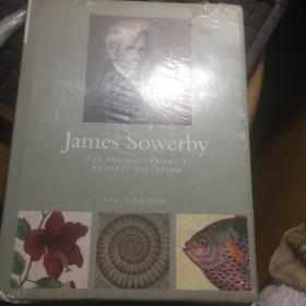 James Sowerby the enlightenment’s natural historian