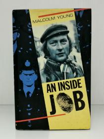 内部工作：英国的治安与警察文化     An Inside Job : Policing and Police Cuture in Britain by Malcolm Young（英国研究之警察制度）英文原版书